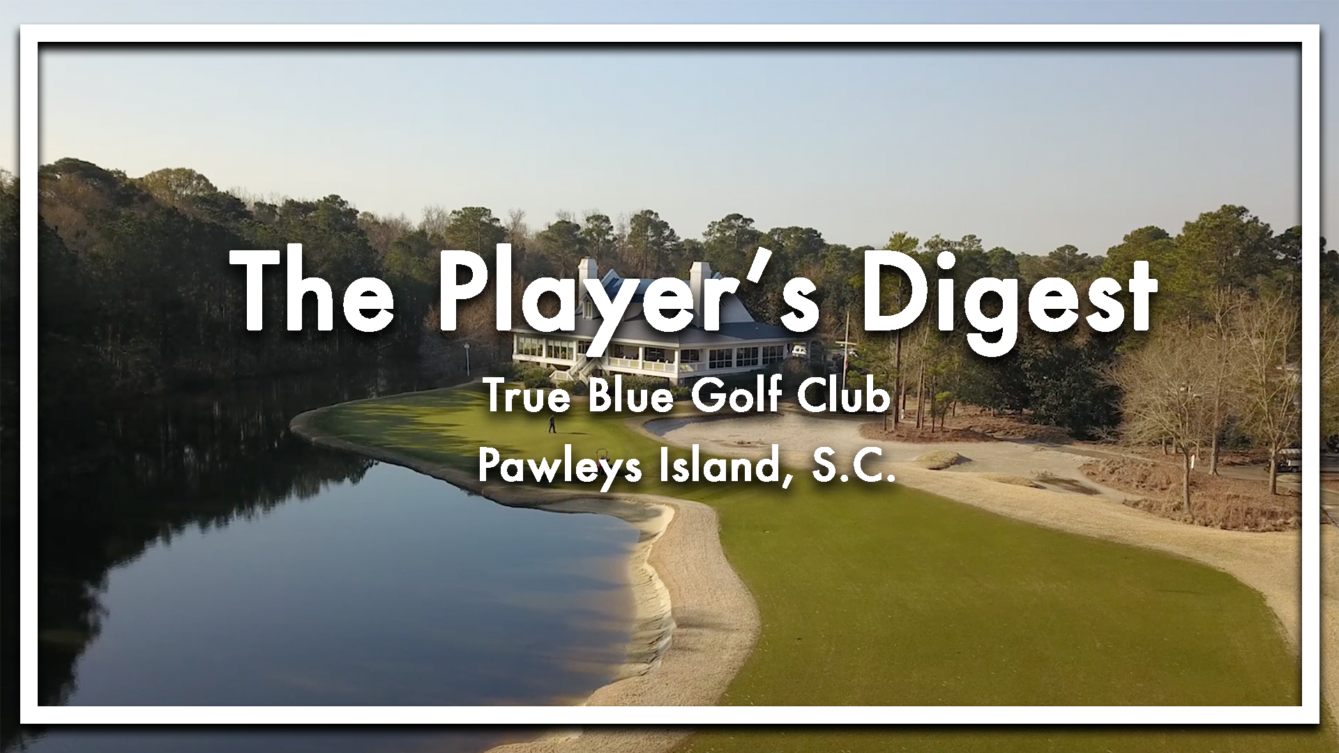 The Player’s Digest: True Blue Golf Club